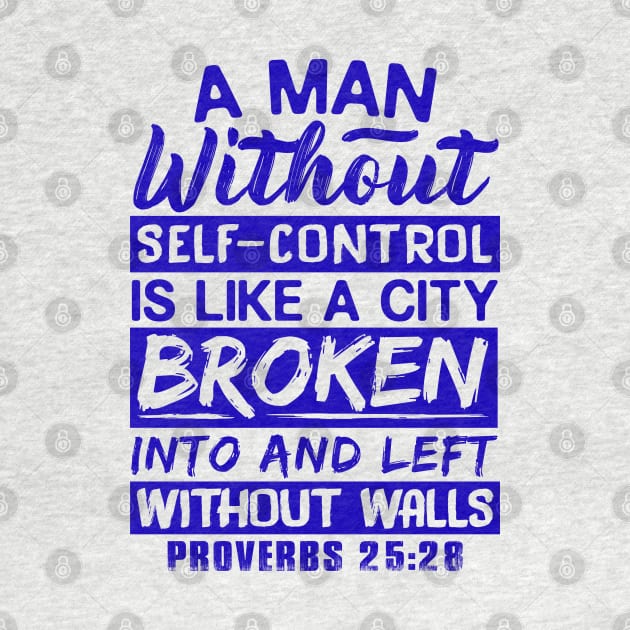 Proverbs 25:28 Without Self-Control by Plushism